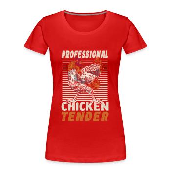 Professional Chicken Tender Crazy Chicken Lady - T-shirt bio Premium Femme - rouge - Devant - Mia (176cm)