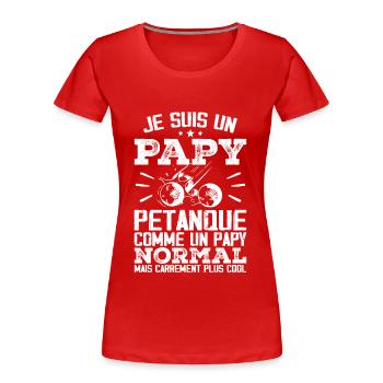 Ich bin ein Pétanque-Opa - Frauen Premium Bio T-Shirt - Rot - Vorne - Mia (176cm)