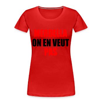 merdella on en veut pas - T-shirt bio Premium Femme - rouge - Devant - Mia (176cm)
