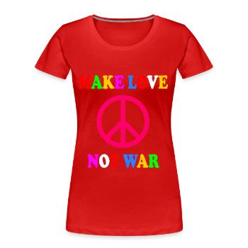 Make love not war - Women's Premium Organic T-Shirt - red - Front - Mia (176cm)