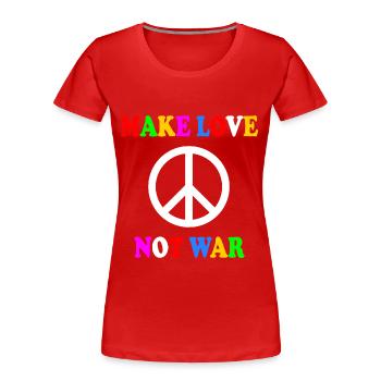 Make love not war - Women's Premium Organic T-Shirt - red - Front - Mia (176cm)