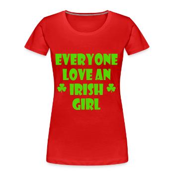 Everyone loves an irish girl - Frauen Premium Bio T-Shirt - Rot - Vorne - Mia (176cm)
