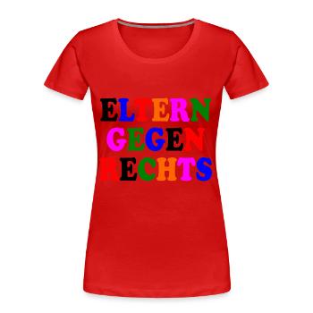 Eltern gegen rechts - Frauen Premium Bio T-Shirt - Rot - Vorne - Mia (176cm)
