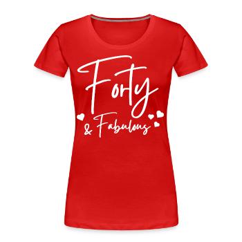 Vierzig fabelhaft - Frauen Premium Bio T-Shirt - Rot - Vorne - Mia (176cm)