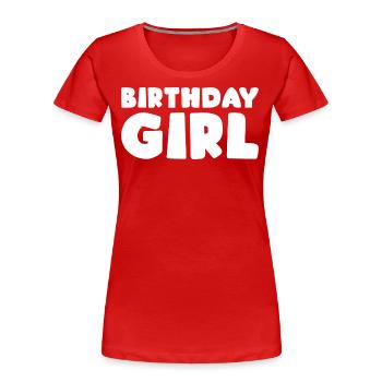 Geburtstagsfeier Geburtstagskind - Frauen Premium Bio T-Shirt - Rot - Vorne - Mia (176cm)