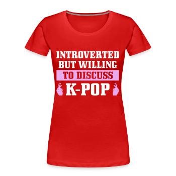 K-Pop-Fan Geschenk Koreanische Popmusik - Frauen Premium Bio T-Shirt - Rot - Vorne - Mia (176cm)