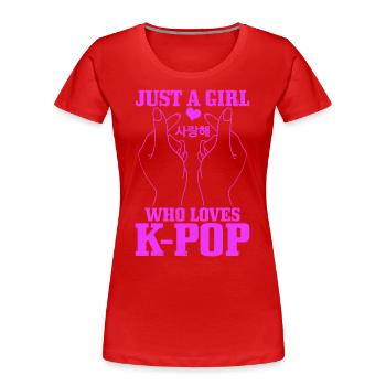 K-Pop Fan Geschenk Koreanische Popmusik - Frauen Premium Bio T-Shirt - Rot - Vorne - Mia (176cm)