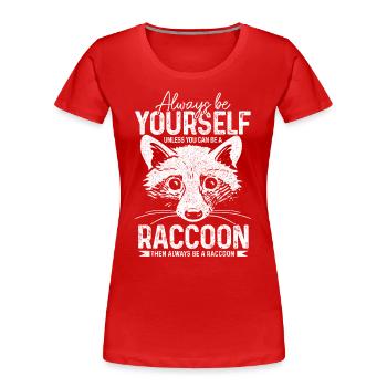 Raccoon Funny Gift - Women's Premium Organic T-Shirt - red - Front - Mia (176cm)