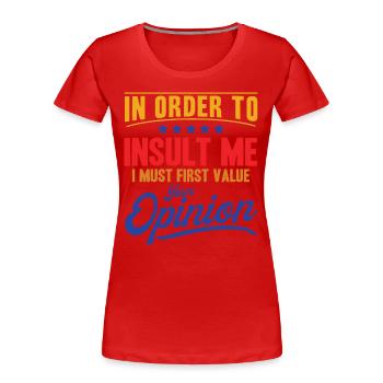 Sarkasmus Ironie Sarkastisch Geschenk - Frauen Premium Bio T-Shirt - Rot - Vorne - Mia (176cm)
