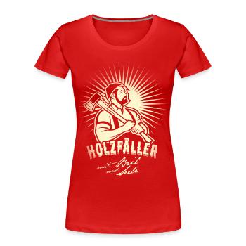Holzfäller mit Beil und Seele - Frauen Premium Bio T-Shirt - Rot - Vorne - Mia (176cm)