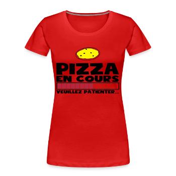 PIZZA EN COURS(+dessin) - T-shirt bio Premium Femme - rouge - Devant - Mia (176cm)