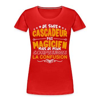 Cascadeur | Cascadeur pas Magicien | Meilleur Casc - T-shirt bio Premium Femme - rouge - Devant - Mia (176cm)