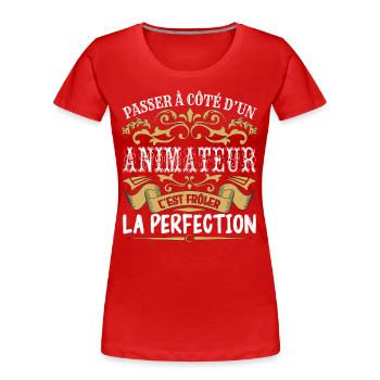 Le Meilleur Animateur | Animateur à la perfection - T-shirt bio Premium Femme - rouge - Devant - Mia (176cm)