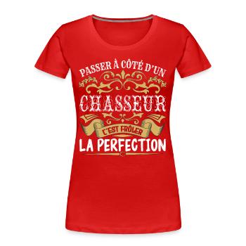 Le Meilleur Chasseur | Chasseur à la perfection - T-shirt bio Premium Femme - rouge - Devant - Mia (176cm)
