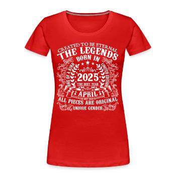 Avril 2025 anniversaire 2025 Avril année - T-shirt bio Premium Femme - rouge - Devant - Mia (176cm)