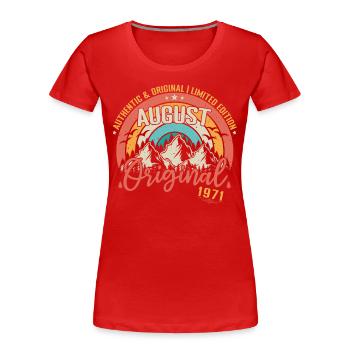 August 1971 August Geburtstag 1971 August - Frauen Premium Bio T-Shirt - Rot - Vorne - Mia (176cm)