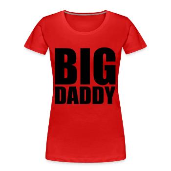 BIG DADDY - Frauen Premium Bio T-Shirt - Rot - Vorne - Mia (176cm)