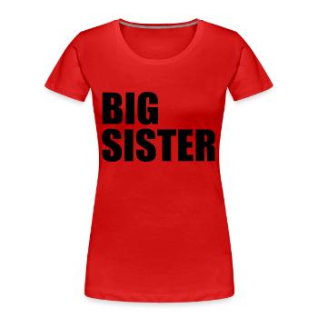 Big sister - T-shirt bio Premium Femme - rouge - Devant - Mia (176cm)
