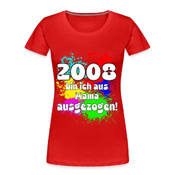 2008 bin ich aus meiner Mama ausgeszogen - Frauen Premium Bio T-Shirt - Rot - Vorne - Mia (176cm)