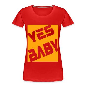 Yes Baby - Frauen Premium Bio T-Shirt - Rot - Vorne - Mia (176cm)