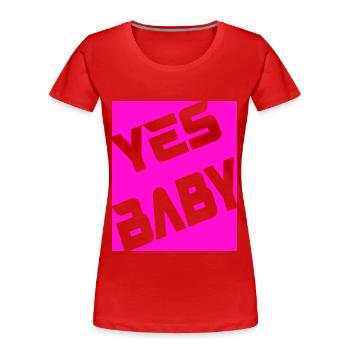 Yes Baby - Frauen Premium Bio T-Shirt - Rot - Vorne - Mia (176cm)