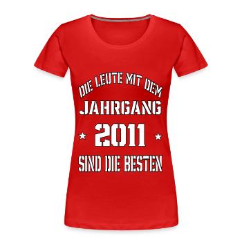 Die Leute mit dem Jahrgang 2011 - Frauen Premium Bio T-Shirt - Rot - Vorne - Mia (176cm)