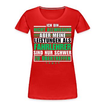 Des performances inégalées en tant qu’instructeur de conduite - T-shirt bio Premium Femme - rouge - Devant - Mia (176cm)