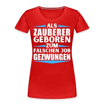 Wizard a atterri dans le mauvais emploi - T-shirt bio Premium Femme - rouge - Devant - Mia (176cm)