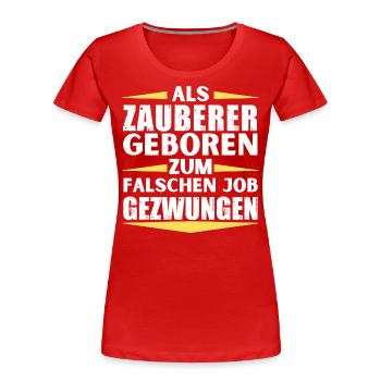 Wizard a atterri dans le mauvais emploi - T-shirt bio Premium Femme - rouge - Devant - Mia (176cm)