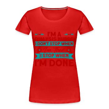 Dialyse Behandlung Dialyse Dialyse Schwester Gesch - Frauen Premium Bio T-Shirt - Rot - Vorne - Mia (176cm)
