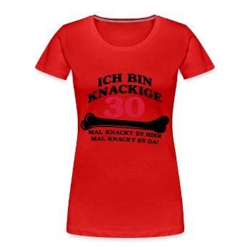 Geburtstag - Ich bin Knackige 30 - Frauen Premium Bio T-Shirt - Rot - Vorne - Mia (176cm)