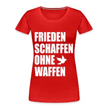 Frieden schaffen ohne waffen - Frauen Premium Bio T-Shirt - Rot - Vorne - Mia (176cm)