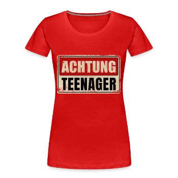ACHTUNG TEENAGER - Frauen Premium Bio T-Shirt - Rot - Vorne - Mia (176cm)