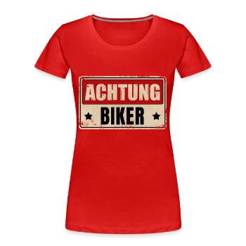 ACHTUNG BIKER - Frauen Premium Bio T-Shirt - Rot - Vorne - Mia (176cm)