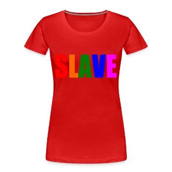 Slave - Frauen Premium Bio T-Shirt - Rot - Vorne - Mia (176cm)