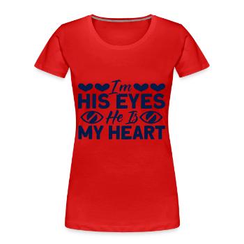 I am his eyes He is my heart Blind Geschen - Women's Premium Organic T-Shirt - red - Front - Mia (176cm)