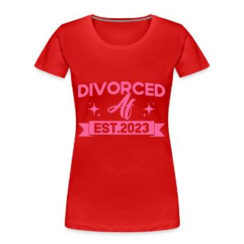 Geschiedene Ex Partner Geschieden Geschenk - Frauen Premium Bio T-Shirt - Rot - Vorne - Mia (176cm)