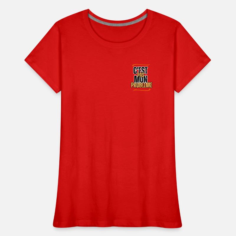 c'est pas mon problème T-shirt bio Premium Femme