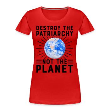 Zerstöre das Patriarchat, nicht den Planeten - Frauen Premium Bio T-Shirt - Rot - Vorne - Mia (176cm)