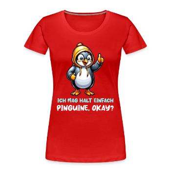 Ich mag Pinguine - Frauen Premium Bio T-Shirt - Rot - Vorne - Mia (176cm)