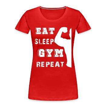 Eat sleep gym repeat - Women's Premium Organic T-Shirt - red - Front - Mia (176cm)