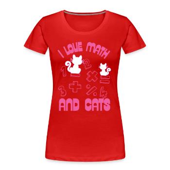 Ich liebe Mathe und Katzen - Frauen Premium Bio T-Shirt - Rot - Vorne - Mia (176cm)