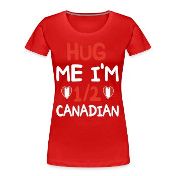 Humour Canadien Je Suis À Moitié Canadien - T-shirt bio Premium Femme - rouge - Devant - Mia (176cm)