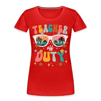 Lehrer Sommerferien Ende der Schulzeit Lehrer - Frauen Premium Bio T-Shirt - Rot - Vorne - Mia (176cm)