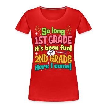 Fin Du CP Primaire CE1 Rentrée Enfant - T-shirt bio Premium Femme - rouge - Devant - Mia (176cm)
