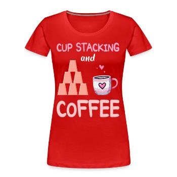 Stacker Sport Cup Stacking Und Kaffee - Frauen Premium Bio T-Shirt - Rot - Vorne - Mia (176cm)