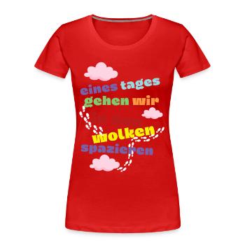 eines Tages - Wolken - Trauer und Verlust Motiv - Frauen Premium Bio T-Shirt - Rot - Vorne - Mia (176cm)