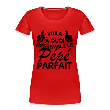 Voila à quoi ressemble Le Pépé Parfait - T-shirt bio Premium Femme - rouge - Devant - Mia (176cm)