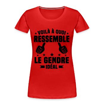 Voilà à quoi ressemble le gendre idéal - T-shirt bio Premium Femme - rouge - Devant - Mia (176cm)