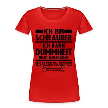 Ich bin schrauber - Frauen Premium Bio T-Shirt - Rot - Vorne - Mia (176cm)